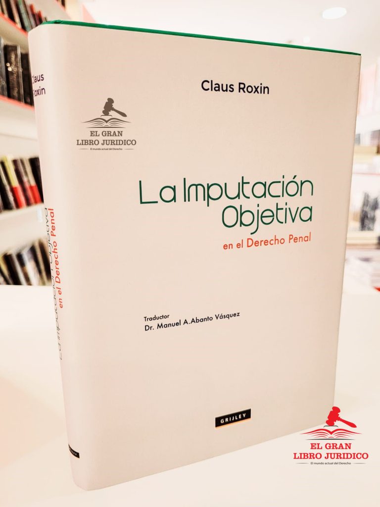 LA IMPUTACION OBJETIVA EN EL DERECHO PENAL – LIBRERÍA EL GRAN LIBRO ...