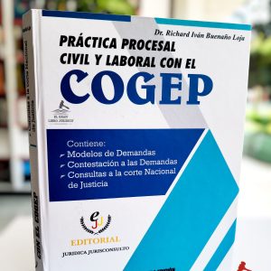 PRÁCTICA PROCESAL CIVIL Y LABORAL CON EL COGEP