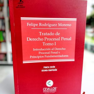 TRATADO DE DERECHO PROCESAL PENAL TOMO I