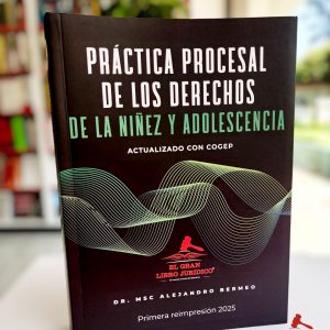 PRÁCTICA PROCESAL DE LOS DERECHOS DE LA NIÑEZ Y ADOLESCENCIA