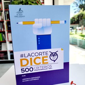 LA CORTE DICE 500 CRITERIOS JURISPRUDENCIALES AÑO 1