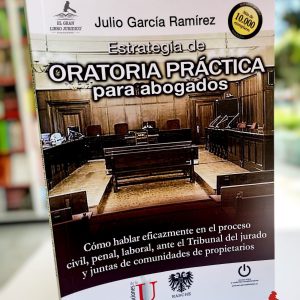 ESTRATEGIA DE ORATORIA PRÁCTICA PARA ABOGADOS