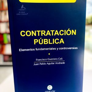 CONTRATACIÓN PÚBLICA ELEMENTOS FUNDAMENTALES Y CONTROVERSIAS