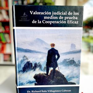 VALORACIÓN JUDICIAL DE LOS MEDIOS DE PRUEBA DE LA COOPERACIÓN EFICAZ