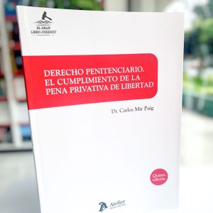 DERECHO PENITENCIARIO EL CUMPLIMIENTO DE LA PENA PRIVATIVA DE LIBERTAD