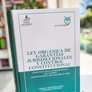 LEY ORGÁNICA DE GARANTIAS JURISDICCIONALES Y CONTROL CONSTITUCIONAL