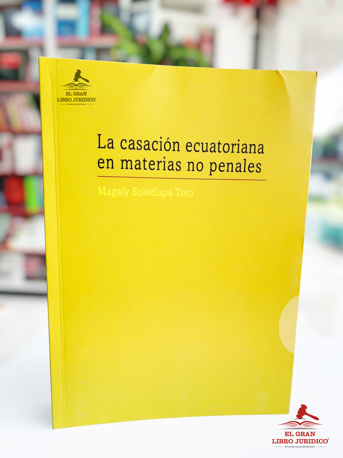 LA CASACIÓN ECUATORIANA EN MATERIAS NO PENALES