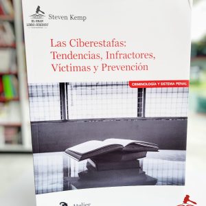 LAS CIBERESTAFAS: TENDENCIAS, INFRACTORES, VÍCTIMAS, PREVENCIÓN