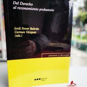 DEL DERECHO AL RAZONAMIENTO PROBATORIO