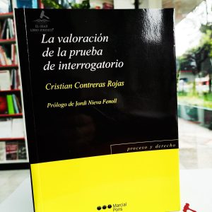 LA VALORACIÓN DE LA PRUEBA DE INTERROGATORIO