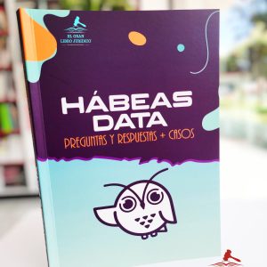 HABEAS DATA PREGUNTAS Y RESPUESTAS + CASOS