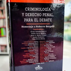 CRIMINOLOGÍA Y DERECHO PENAL, PARA EL DEBATE