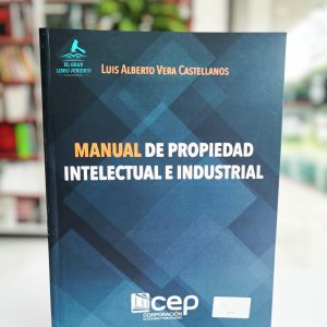 MANUAL DE PROPIEDAD INTELECTUAL E INDUSTRIAL