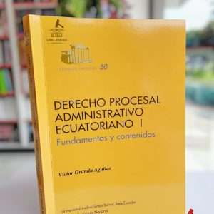 DERECHO PROCESAL ADMINISTRATIVO ECUTORIANO I