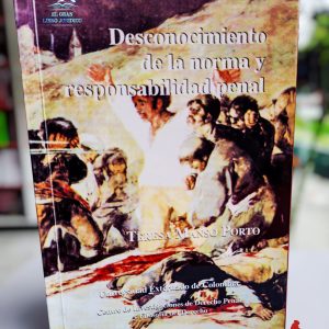 DESCONOCIMIENTO DE LA NORMA Y RESPONSABILIDAD PENAL