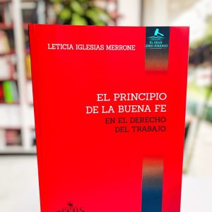 EL PRINCIPIO DE BUENA FE EN EL DERECHO DE TRABAJO