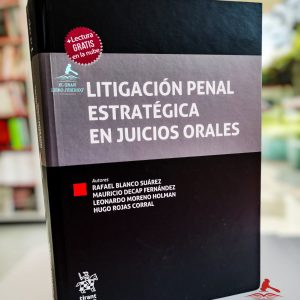 LITIGACIÓN PENAL ESTRATÉGICA EN JUICIOS ORALES
