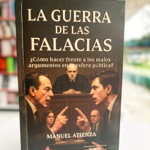LA GUERRA DE LAS FALACIAS