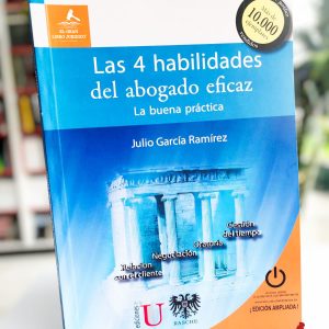 LAS 4 HABILIDADES DEL ABOGADO EFICAZ, LA BUENA PRÁCTICA