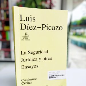LA SEGURIDAD JURÍDICA Y OTROS ENSAYOS