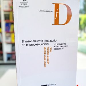 EL RAZONAMIENTO PROBATORIO EN EL PROCESO JUDICIAL, UN ENCUENTRO ENTRE DIFERENTES TRADICIONES