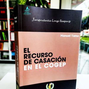 EL RECURSO DE CASACIÓN EN EL COGEP