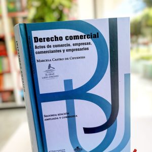 DERECHO COMERCIAL: ACTOS DE COMERCIO, EMPRESAS, COMERCIANTES Y EMPRESARIOS