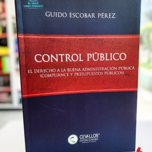 CONTROL PÚBLICO, EL DERECHO A LA BUENA ADMINISTRACIÓN PÚBLICA