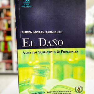EL DAÑO: ASPECTOS SUSTANTIVOS Y PROCESALES