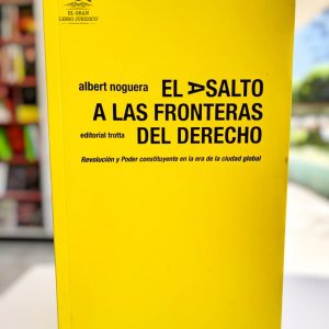 EL ASALTO A LAS FRONTERAS DEL DERECHO