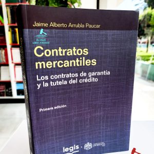 CONTRATOS MERCANTILES. LOS CONTRATOS DE GARANTÍA Y LA TUTELA DEL CRÉDITO