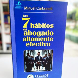 LOS 7 HÁBITOS DEL ABOGADO ALTAMENTE EFECTIVO
